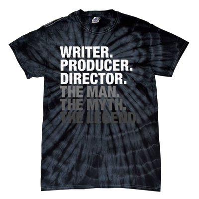 Writer Producer Director Man Myth The Legend Movie Film Tie-Dye T-Shirt