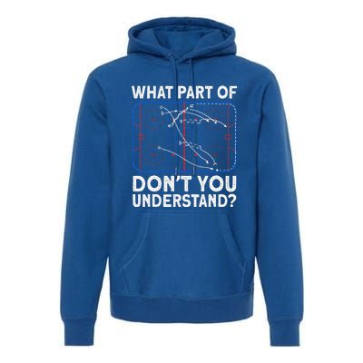 What Part Don't Understand Hockey Hockey Player Premium Hoodie