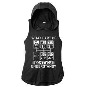 What Part DonT You Understand Trucker Semi Truck Driver Ladies PosiCharge Tri-Blend Wicking Draft Hoodie Tank