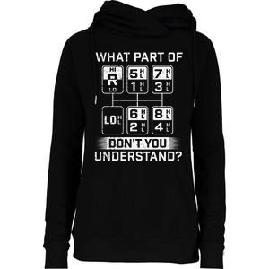 What Part DonT You Understand Trucker Semi Truck Driver Womens Funnel Neck Pullover Hood