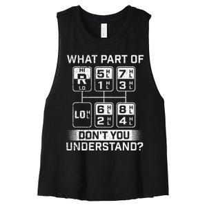 What Part DonT You Understand Trucker Semi Truck Driver Women's Racerback Cropped Tank