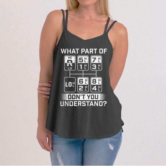 What Part DonT You Understand Trucker Semi Truck Driver Women's Strappy Tank