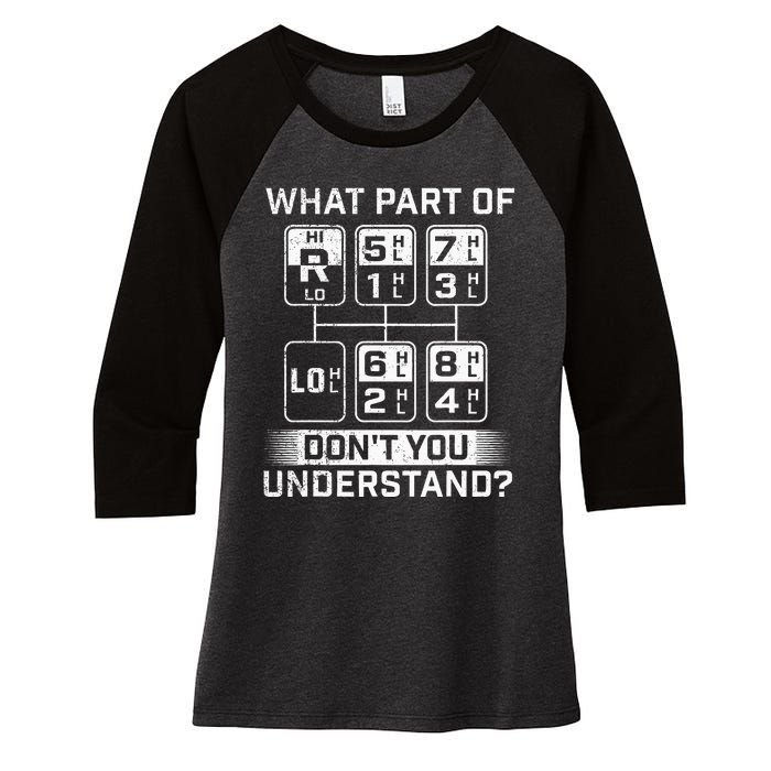 What Part DonT You Understand Trucker Semi Truck Driver Women's Tri-Blend 3/4-Sleeve Raglan Shirt