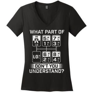 What Part DonT You Understand Trucker Semi Truck Driver Women's V-Neck T-Shirt