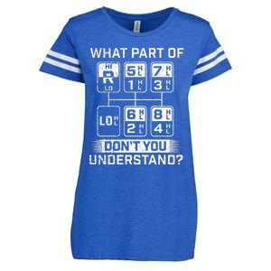 What Part DonT You Understand Trucker Semi Truck Driver Enza Ladies Jersey Football T-Shirt