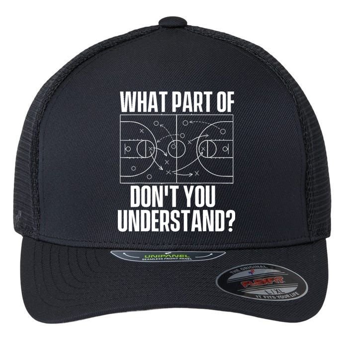 What Part Don't You Understand - Basketball Coach Flexfit Unipanel Trucker Cap
