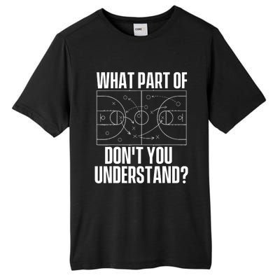 What Part Don't You Understand - Basketball Coach Tall Fusion ChromaSoft Performance T-Shirt