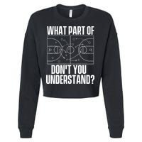 What Part Don't You Understand - Basketball Coach Cropped Pullover Crew