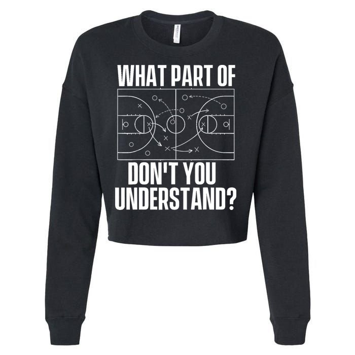 What Part Don't You Understand - Basketball Coach Cropped Pullover Crew