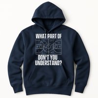 What Part Don't You Understand - Basketball Coach Hoodie