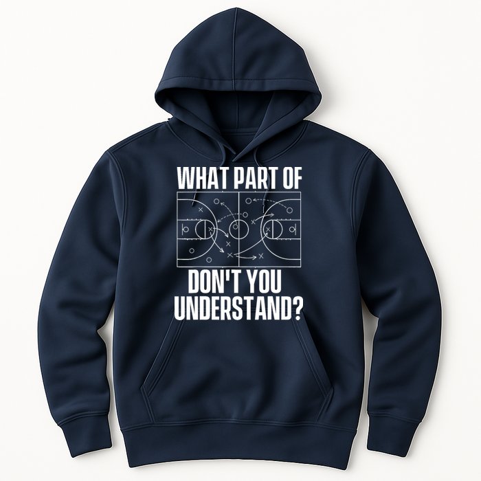What Part Don't You Understand - Basketball Coach Hoodie