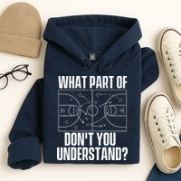 What Part Don't You Understand - Basketball Coach Hoodie