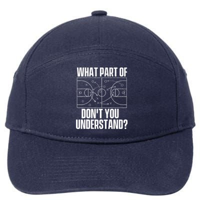 What Part Don't You Understand - Basketball Coach 7-Panel Snapback Hat
