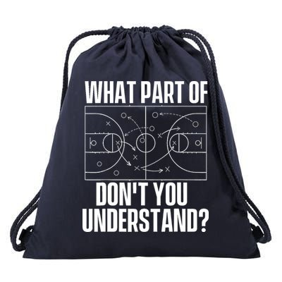 What Part Don't You Understand - Basketball Coach Drawstring Bag