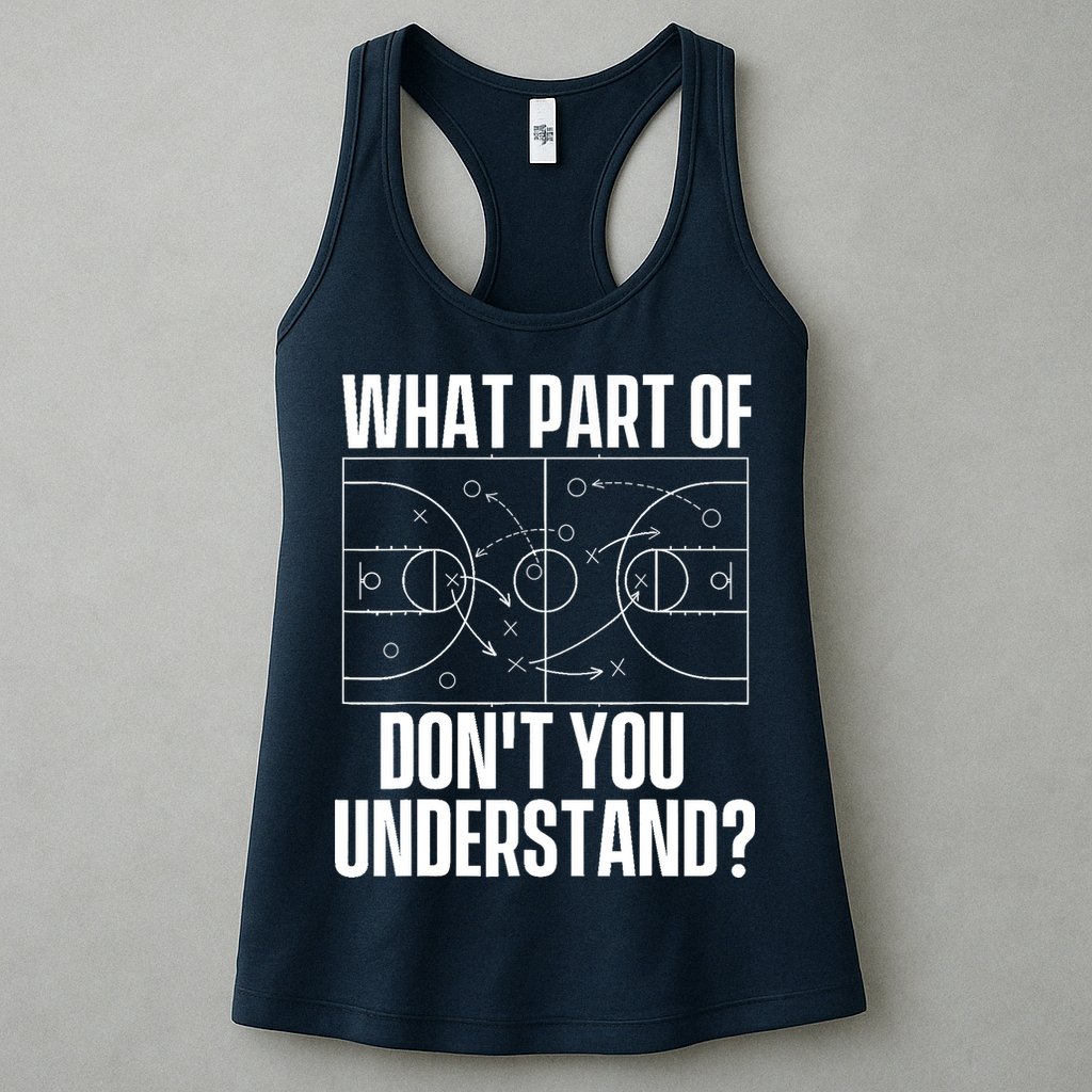What Part Don't You Understand - Basketball Coach Womens Tank Top