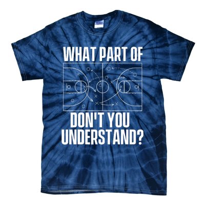 What Part Don't You Understand - Basketball Coach Tie-Dye T-Shirt