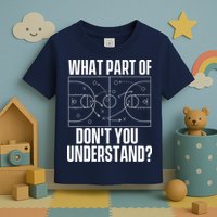 What Part Don't You Understand - Basketball Coach Toddler T-Shirt