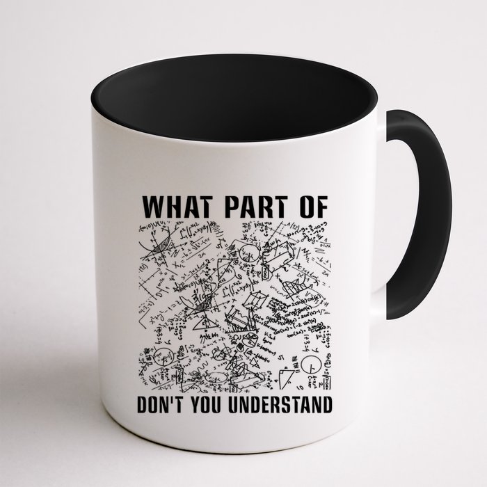 What Part Don't You Understand Funny Engineer Mathematician Meaningful Gift Mug