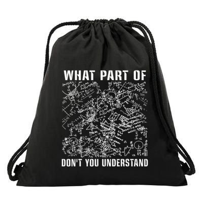 What Part Don't You Understand Funny Engineer Mathematician Meaningful Gift Drawstring Bag