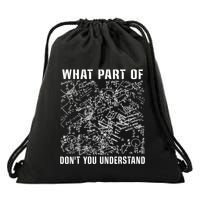 What Part Don't You Understand Funny Engineer Mathematician Meaningful Gift Drawstring Bag