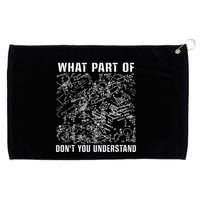 What Part Don't You Understand Funny Engineer Mathematician Meaningful Gift Grommeted Golf Towel