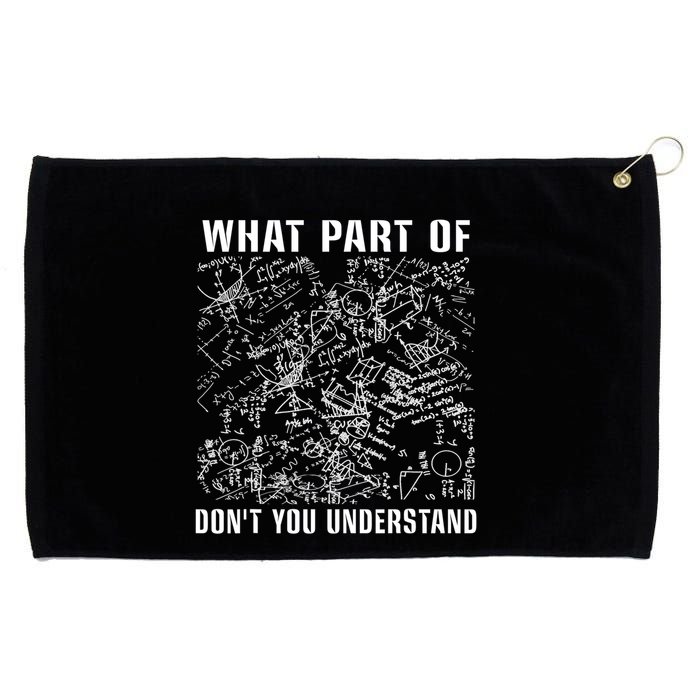 What Part Don't You Understand Funny Engineer Mathematician Meaningful Gift Grommeted Golf Towel