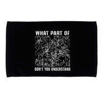 What Part Don't You Understand Funny Engineer Mathematician Meaningful Gift Microfiber Hand Towel