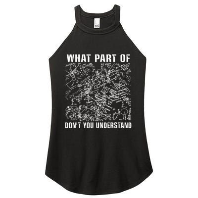 What Part Don't You Understand Funny Engineer Mathematician Meaningful Gift Women's Perfect Tri Rocker Tank