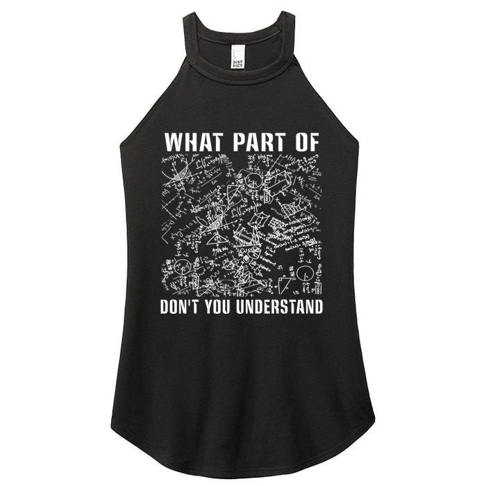 What Part Don't You Understand Funny Engineer Mathematician Meaningful Gift Women's Perfect Tri Rocker Tank