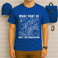 What Part Don't You Understand Funny Engineer Mathematician Meaningful Gift T-Shirt