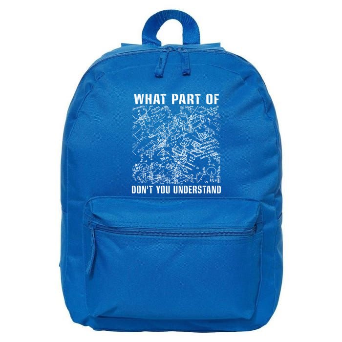 What Part Don't You Understand Funny Engineer Mathematician Meaningful Gift 16 in Basic Backpack