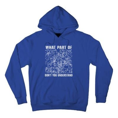 What Part Don't You Understand Funny Engineer Mathematician Meaningful Gift Tall Hoodie