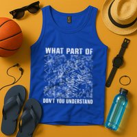 What Part Don't You Understand Funny Engineer Mathematician Meaningful Gift Tank Top