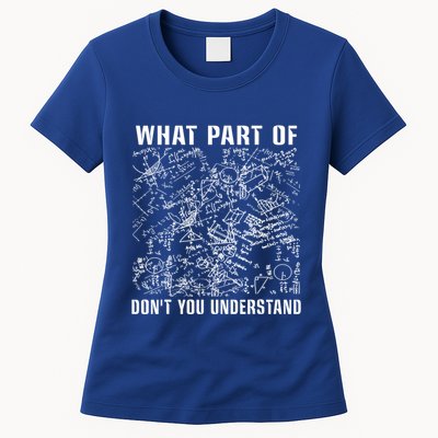 What Part Don't You Understand Funny Engineer Mathematician Meaningful Gift Womens T-Shirt