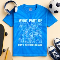 What Part Don't You Understand Funny Engineer Mathematician Meaningful Gift Kids Tie-Dye T-Shirt