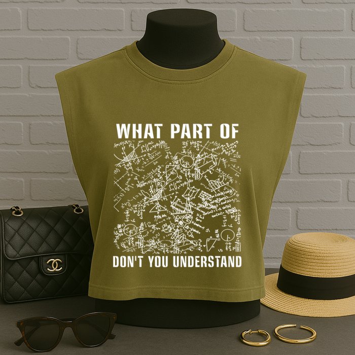 What Part Don't You Understand Funny Engineer Mathematician Meaningful Gift Garment-Dyed Women's Muscle Tee