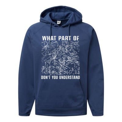 What Part Don't You Understand Funny Engineer Mathematician Meaningful Gift Performance Fleece Hoodie