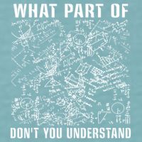 What Part Don't You Understand Funny Engineer Mathematician Meaningful Gift Sueded Cloud Jersey T-Shirt