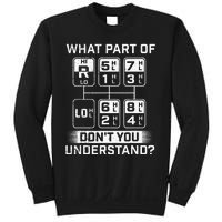 What Part Don't You Understand Trucker Semi Truck Driver Sweatshirt