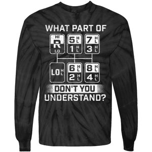 What Part Don't You Understand Trucker Semi Truck Driver Tie-Dye Long Sleeve Shirt