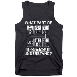 What Part Don't You Understand Trucker Semi Truck Driver Tank Top