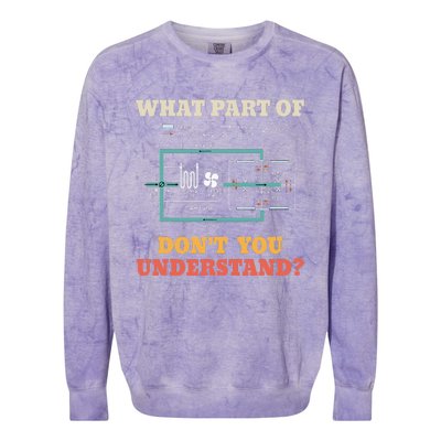 What Part Dont You Understand Funny HVAC Installer Colorblast Crewneck Sweatshirt