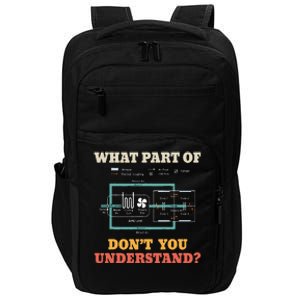 What Part Dont You Understand Funny HVAC Installer Impact Tech Backpack