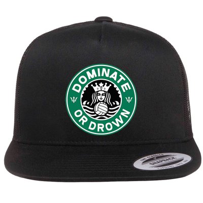 Water Polo Dominate Or Drown Cute Funny Parody Water Sport Flat Bill Trucker Hat