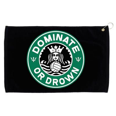 Water Polo Dominate Or Drown Cute Funny Parody Water Sport Grommeted Golf Towel