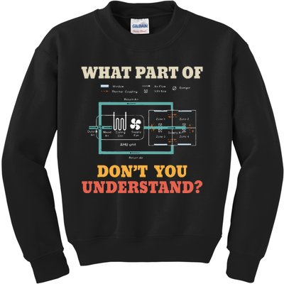 What Part Dont You Understand Funny Hvac Installer Kids Sweatshirt