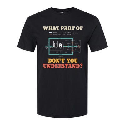 What Part Dont You Understand Funny Hvac Installer Softstyle CVC T-Shirt