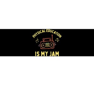 Womens Physical Education Is My Jam PE Teacher Appreciation Bumper Sticker