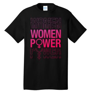 Women Power Empowered Women, Empowering Tall T-Shirt