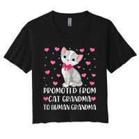 Womens Promoted From Cat Grandma To Human Grandma Funny Cat Women's Crop Top Tee